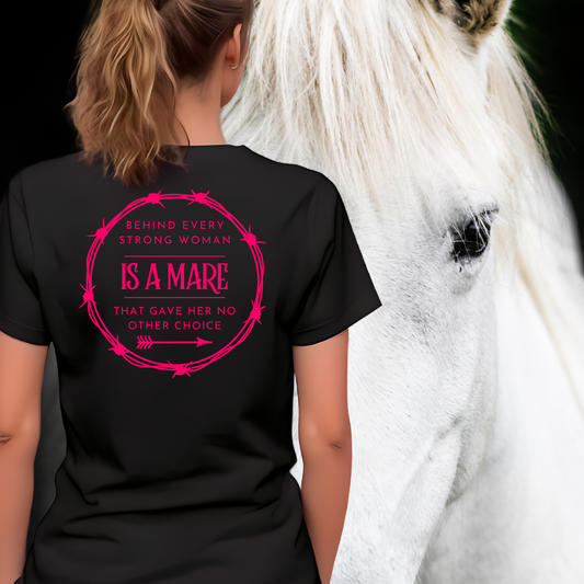 'Behind Every Strong Woman Is A MARE' T-Shirt